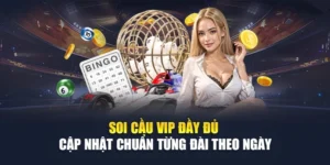 Soi Cầu VIP Đầy Đủ - Cập Nhật Chuẩn Từng Đài Theo Ngày
